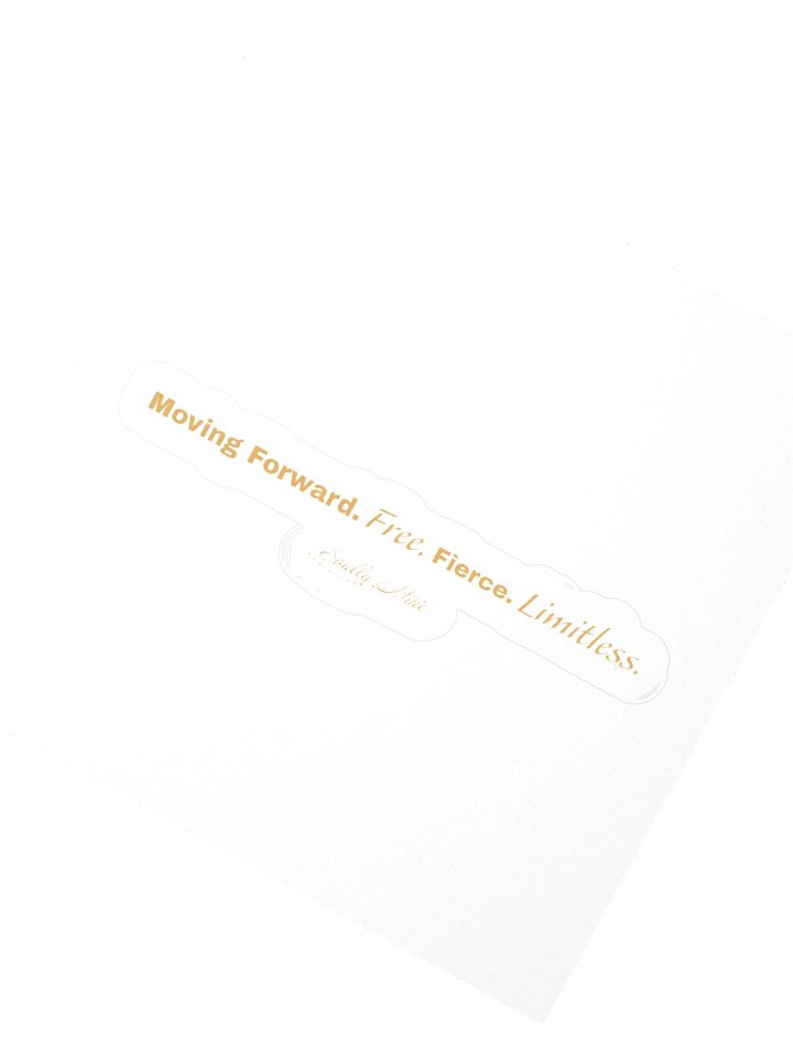 Soully Mine- GOLD PRINT Moving Forward. Free. Fierce. Limitless Sticker product image (7)