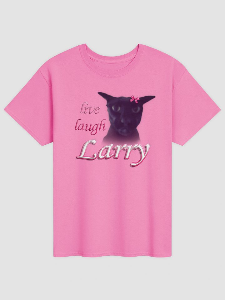 Live Laugh Larry Cat T-shirt product image (1)
