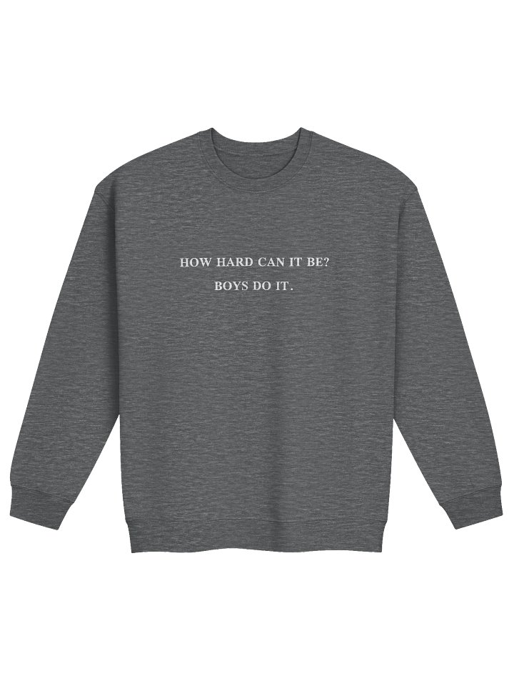 BOYS DO IT. Classic Crewneck Sweatshirt product image (1)