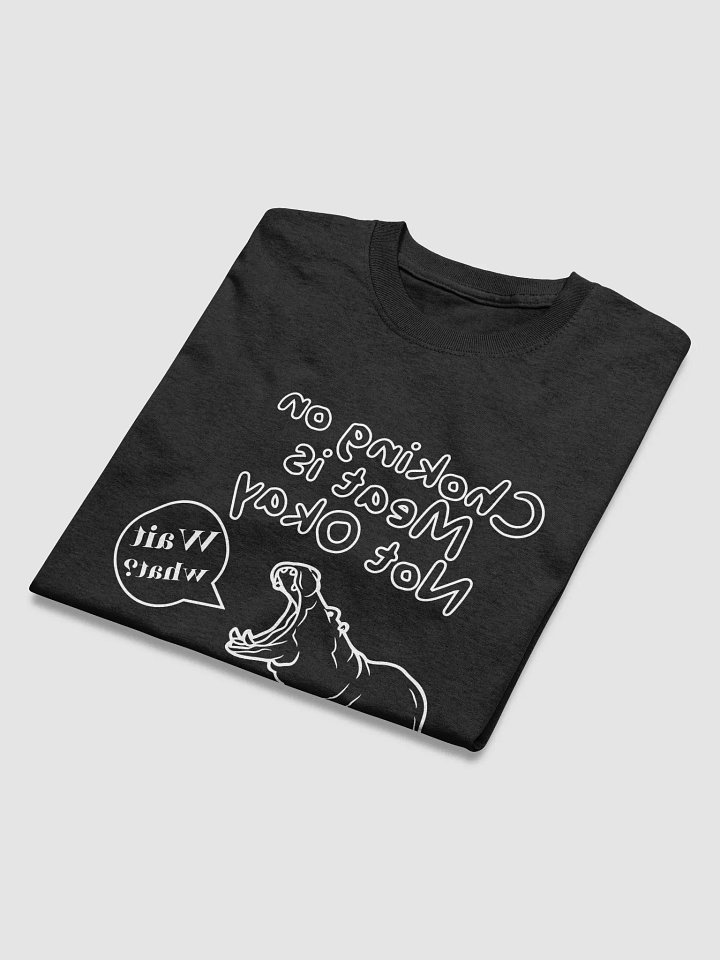 MIRRORED Choking on Meat-Hippo Quote-Front product image (2)