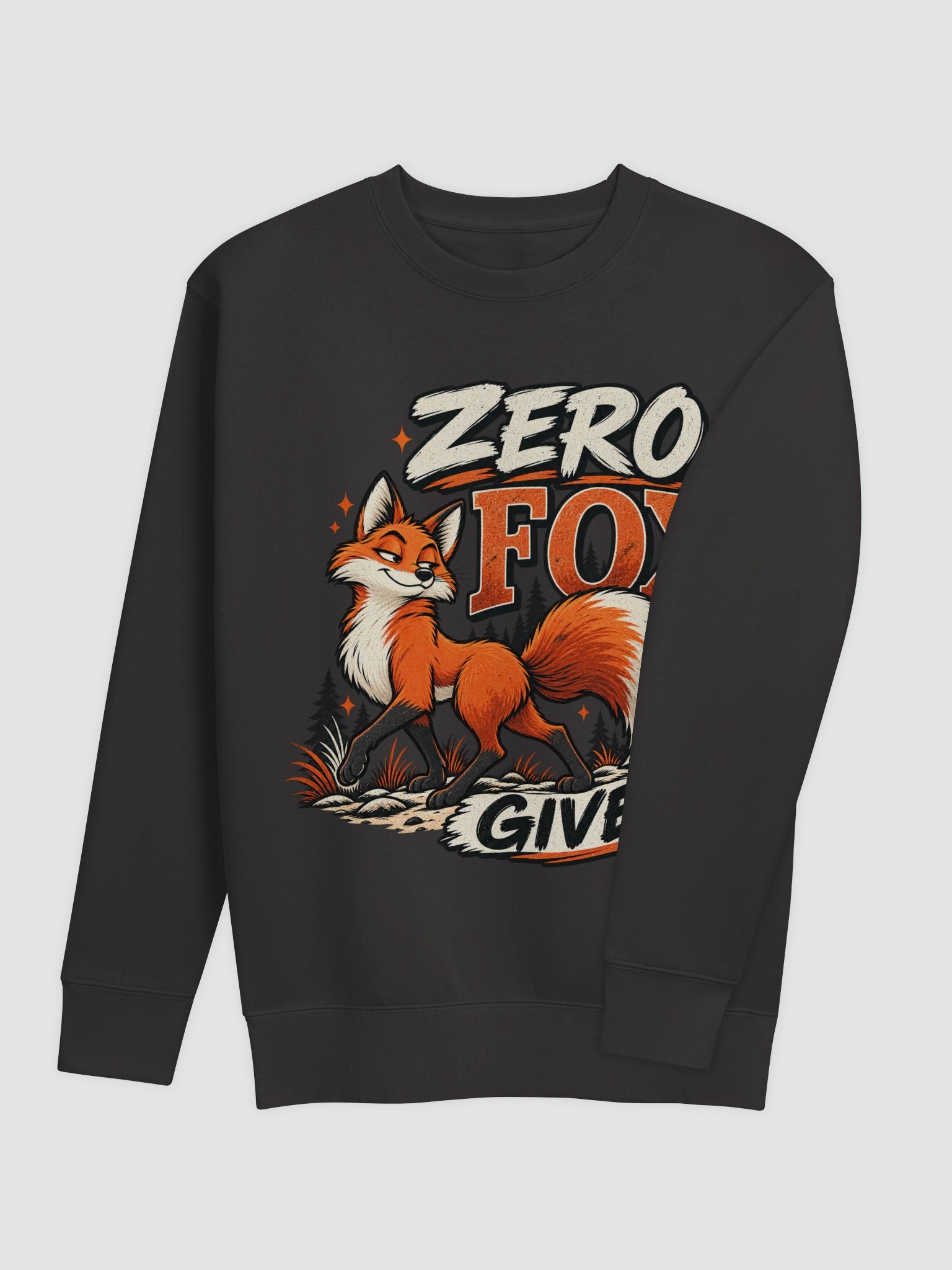 Zero Fox Given - Sarcastic Funny Animal Lover Sweatshirt product image (86)