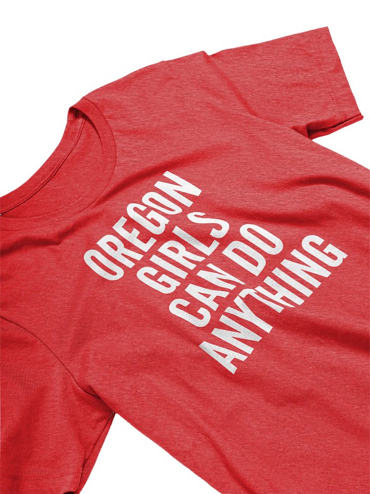 Oregon Girls Can Do Anything T-Shirt product image (2)