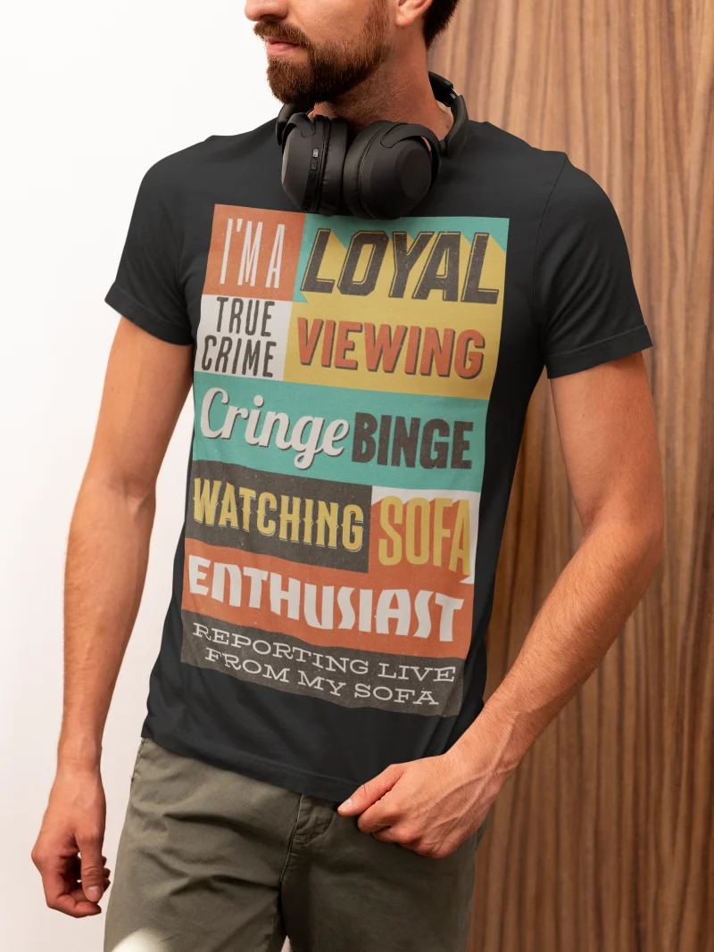 Loyal Cringe Binge Sofa Enthusiast Tee product image (37)
