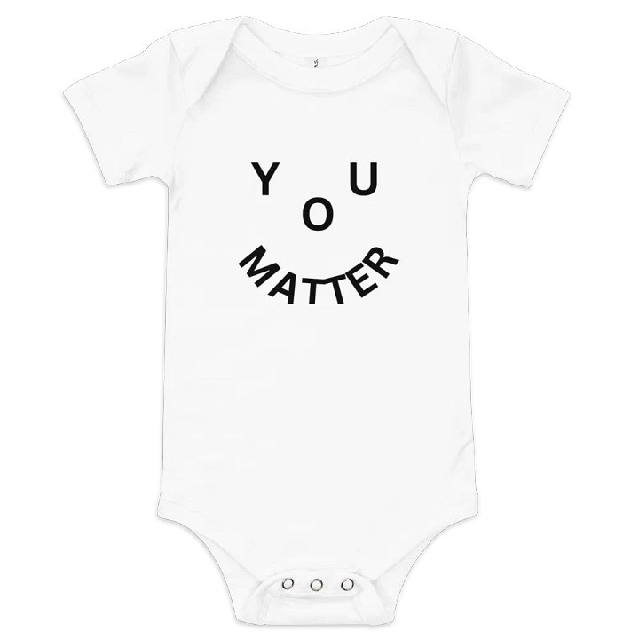 You Matter : - ) Baby Short Sleeve One Piece - White product image (1)