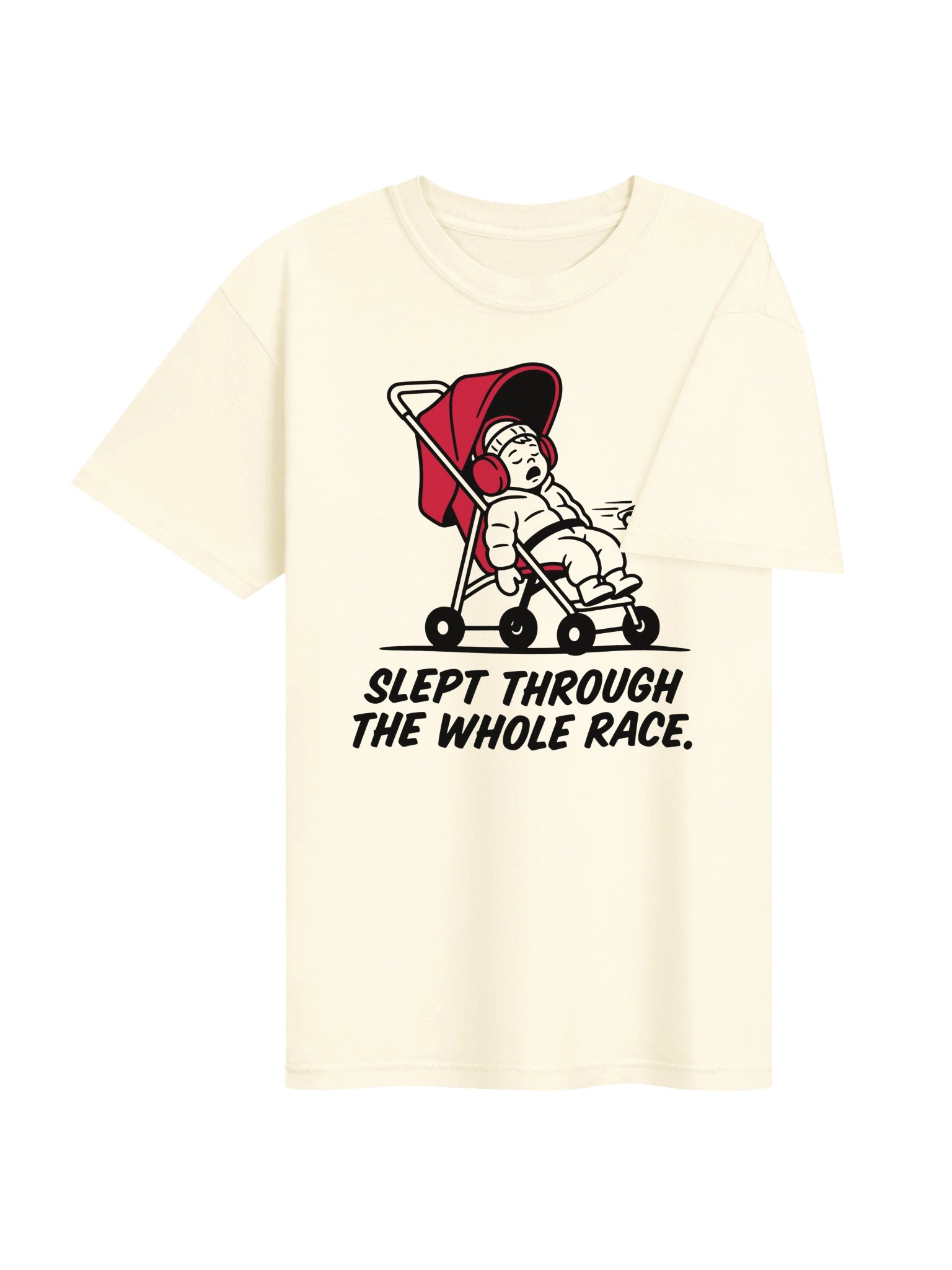 Slept Through the Whole Race. Stroller Tee product image (7)