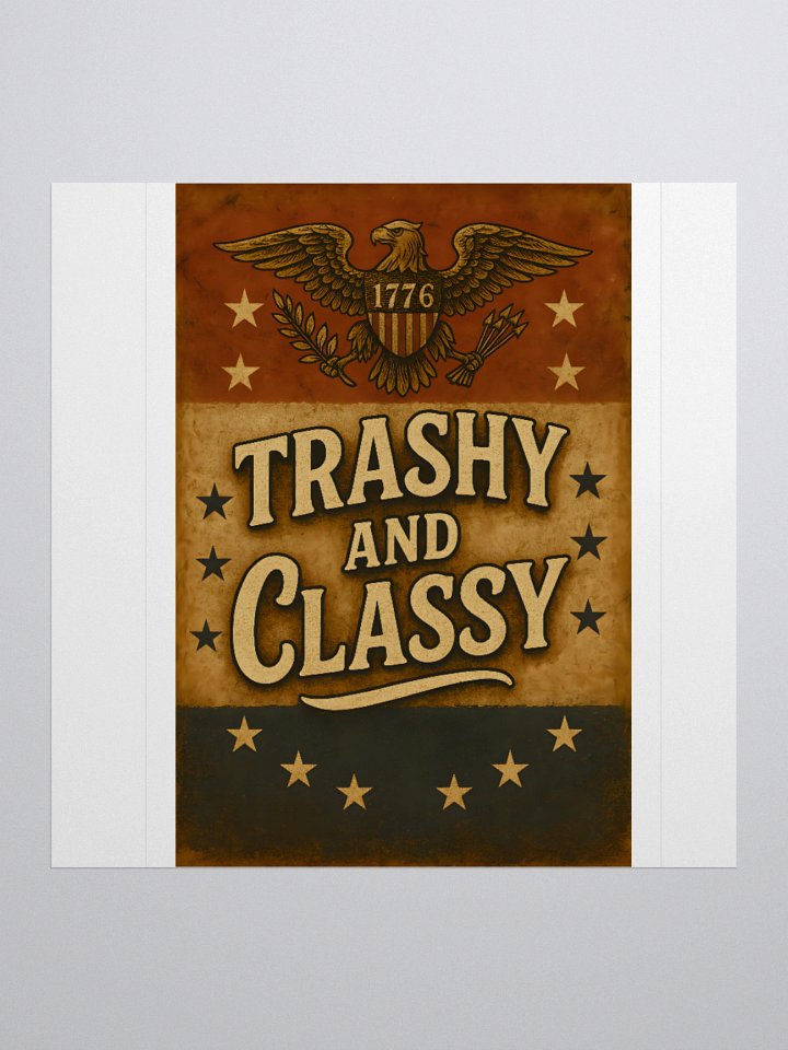 Trashy and Classy - 1776 Freedom sticker product image (1)
