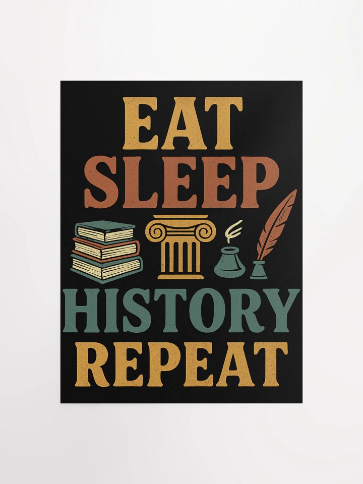 Eat Sleep History Repeat Poster – History Classroom Decor product image (1)