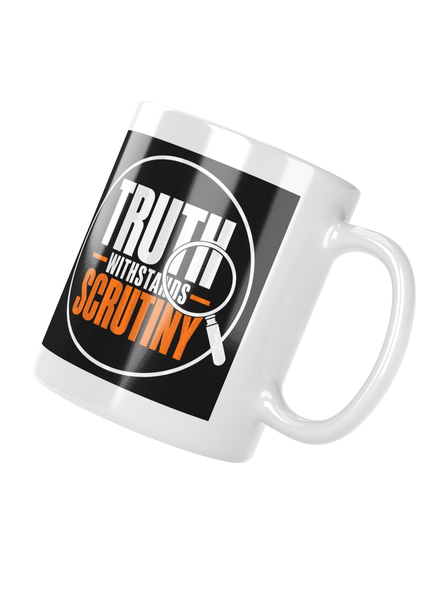 Truth Withstands Scrutiny - White Glossy Mug product image (4)