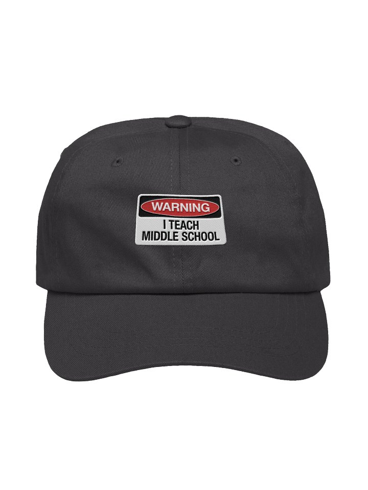 Warning: I Teach Middle School Dad Hat product image (1)
