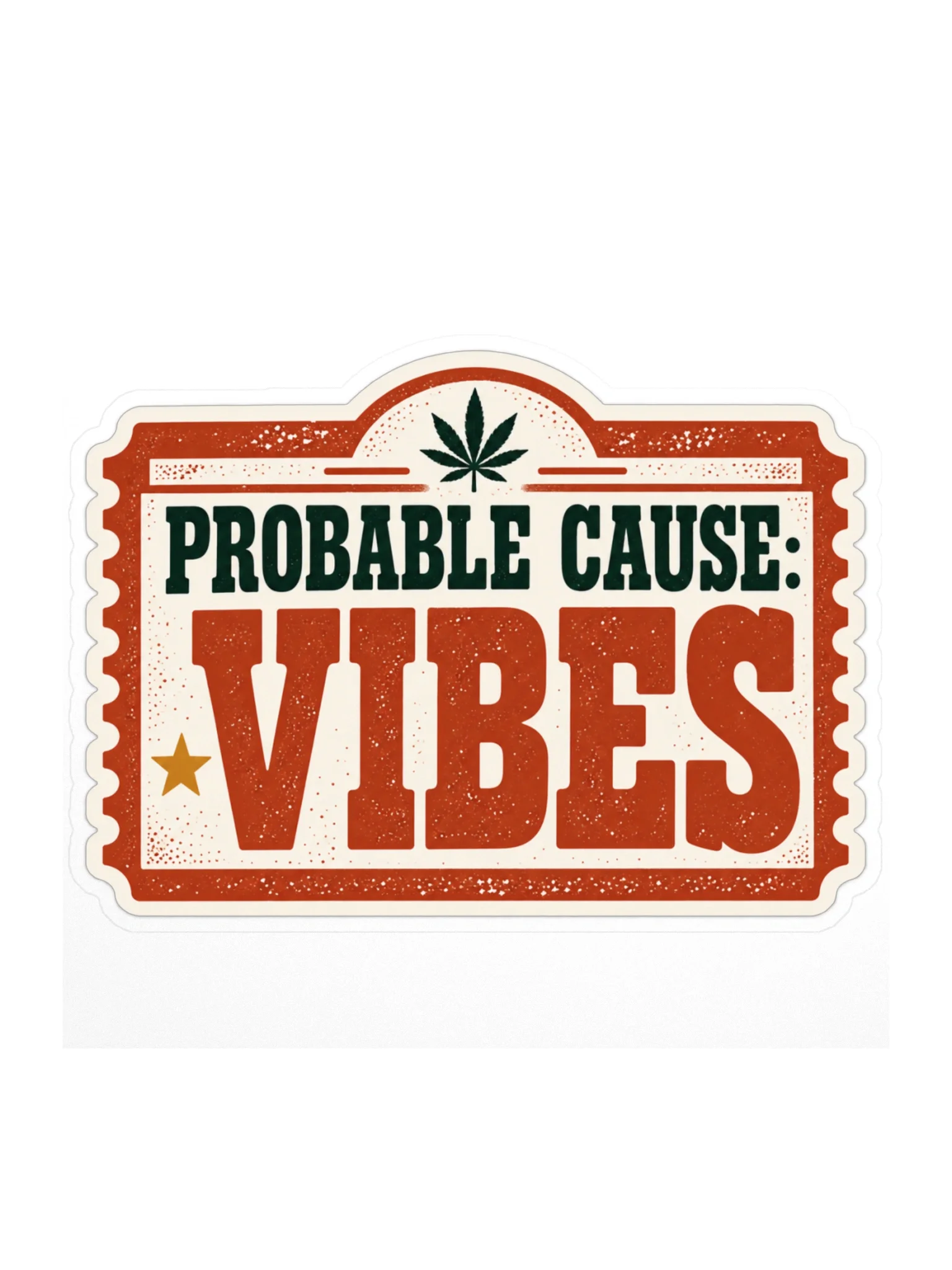 Probable Cause: Vibes Sticker