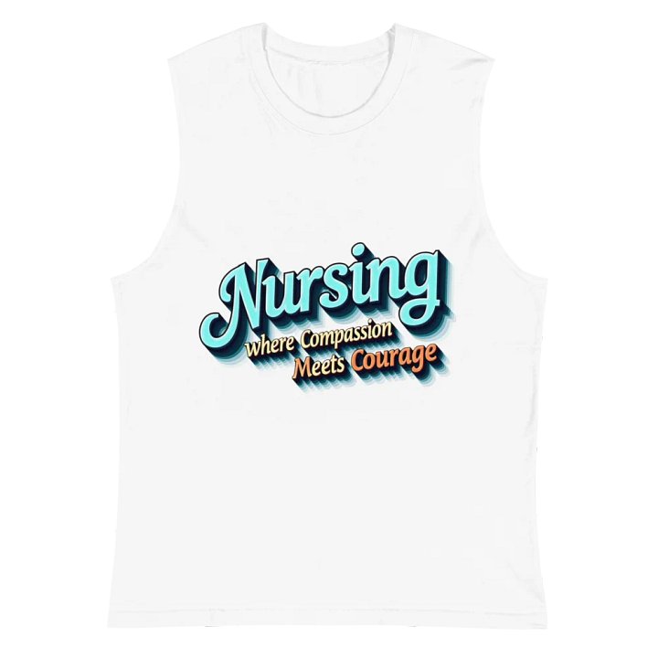 Nursing, courage, Compassion Muscle Tank product image (2)