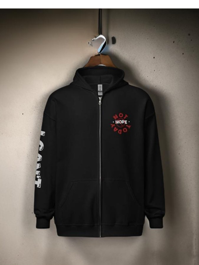 Unisex Hoodie: I CAN'T (Sleeve) & NOPE. NOT TODAY (Front) product image (1)