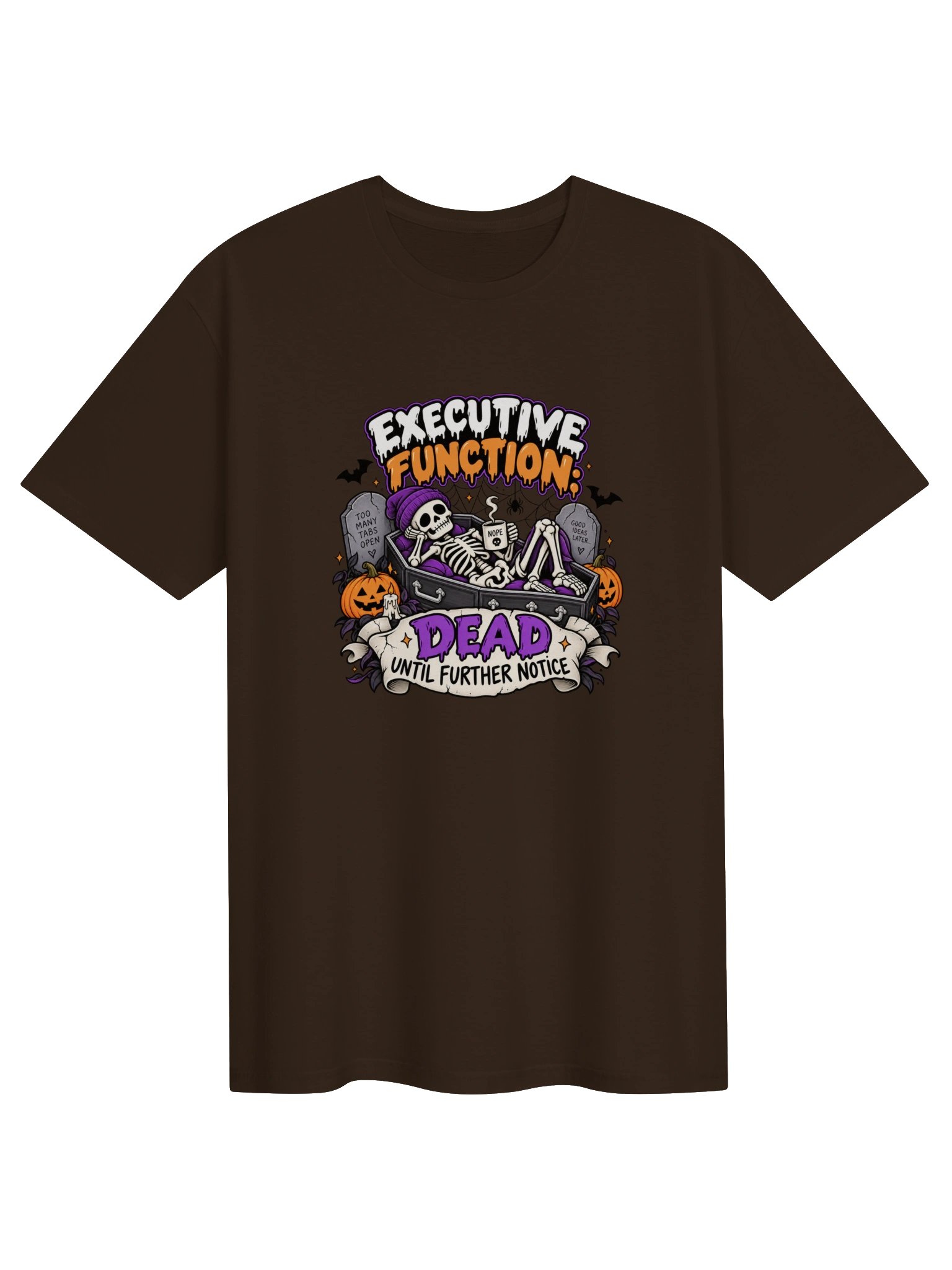 Executive Function Dead Until Further Notice | Funny ADHD Halloween T-Shirt product image (99)