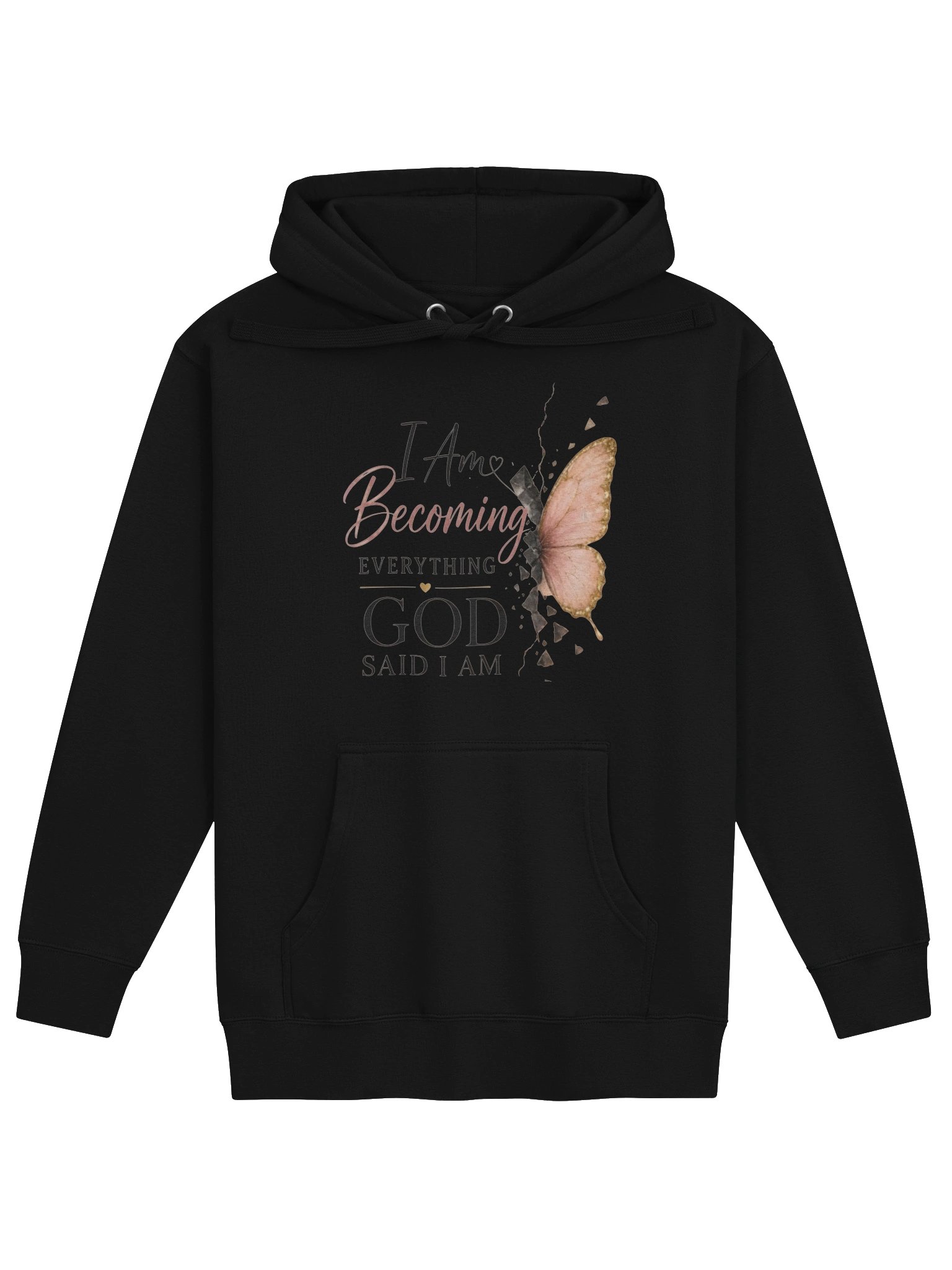 I Am Becoming™ Hoodie – Everything God Said I Am product image (1)