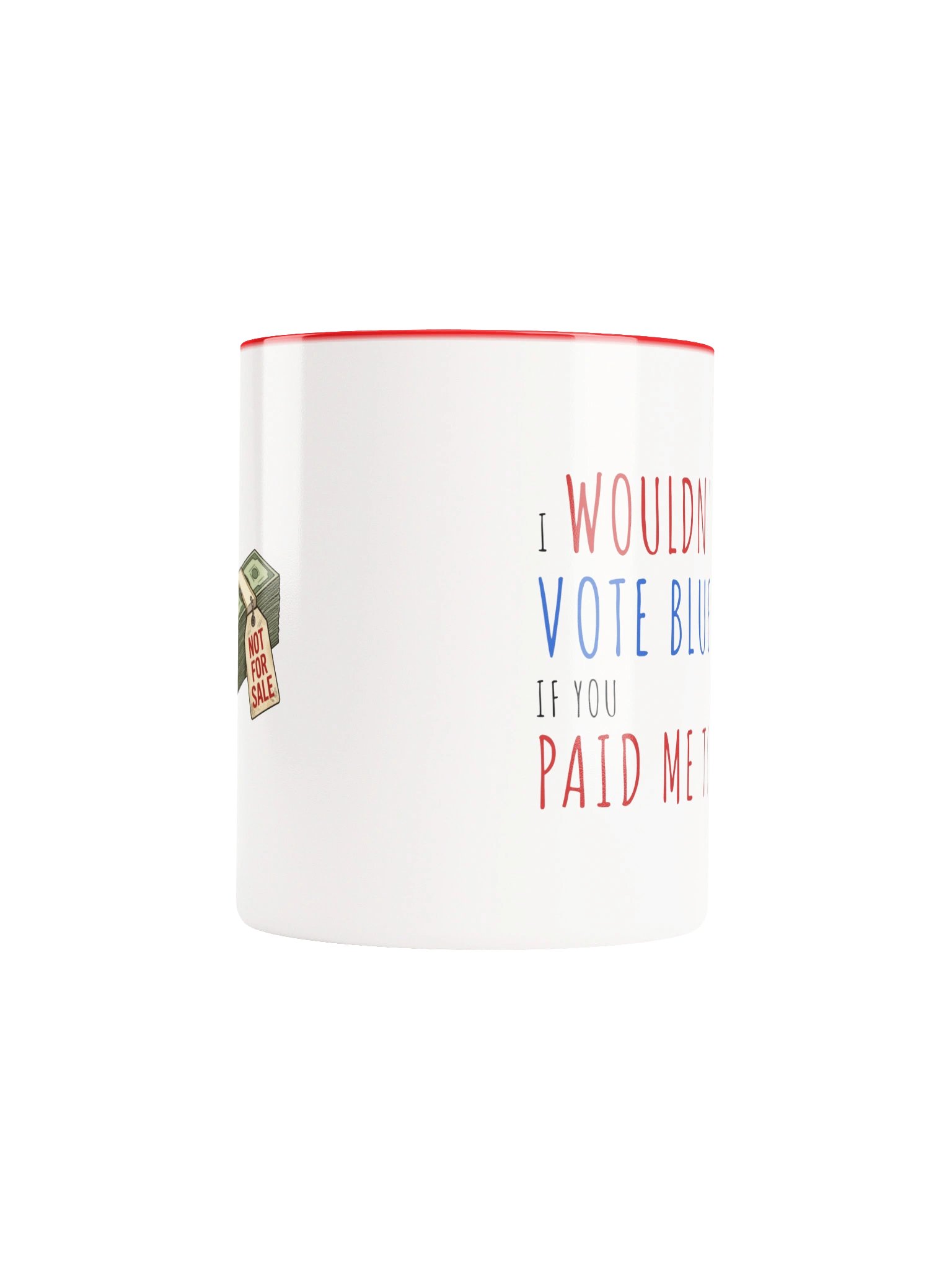 The Paid Me To Mug - Red Handle product image (9)
