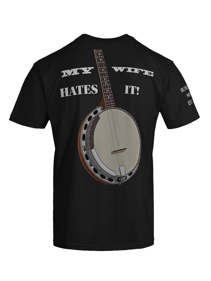 "I Only Play Banjo Because" Bluegrass Tee product image (1)