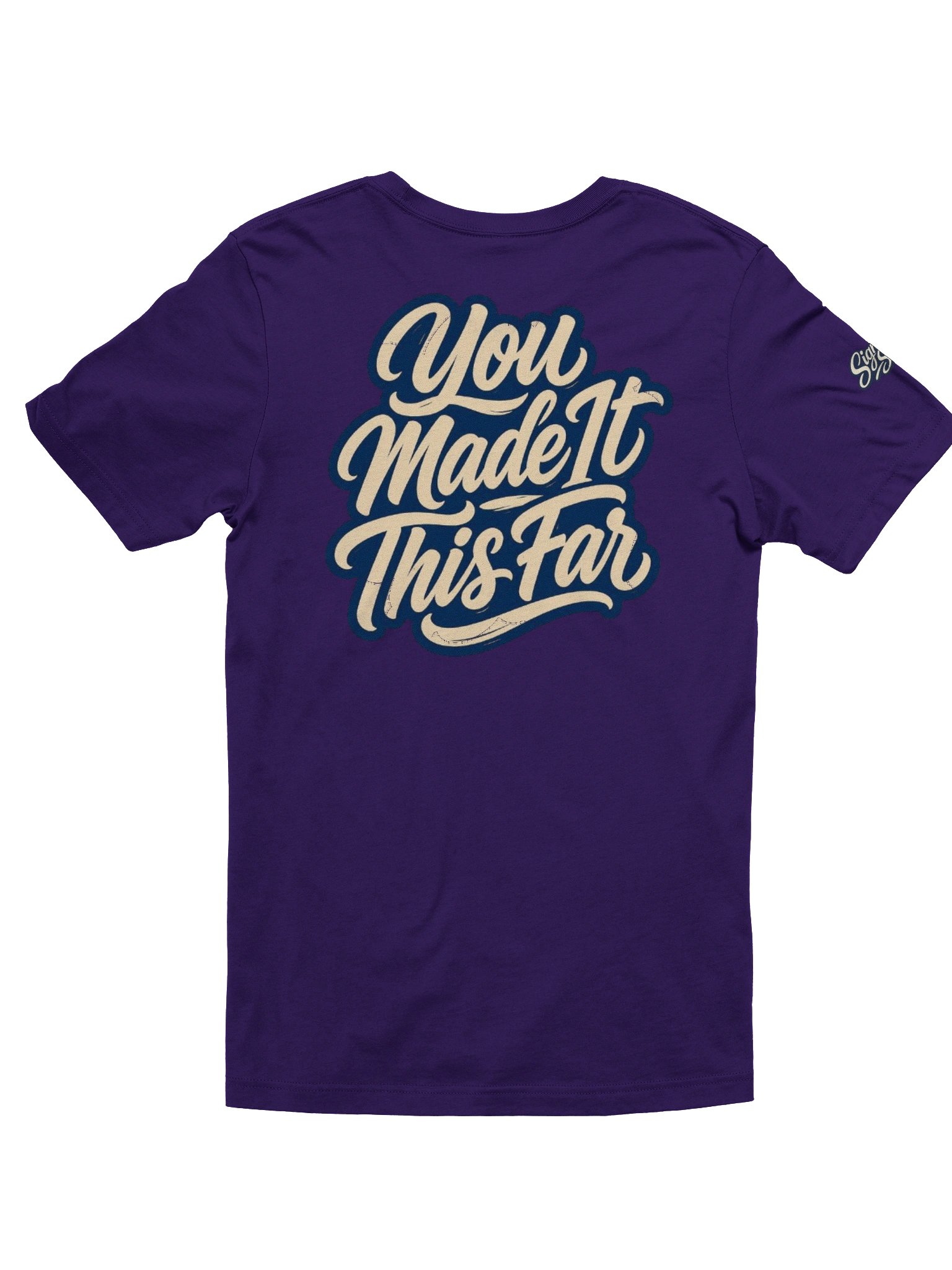 Just Keep Show'n Up Signature Series Tee "You Made It This Far" product image (4)