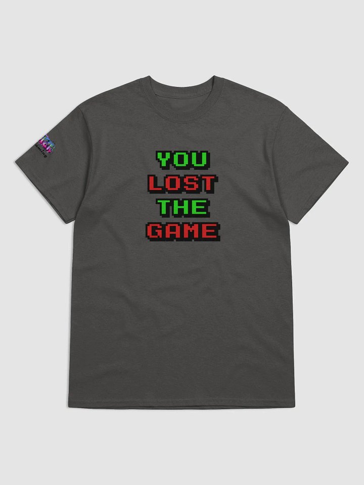 You Lost the Game T-shirt product image (1)