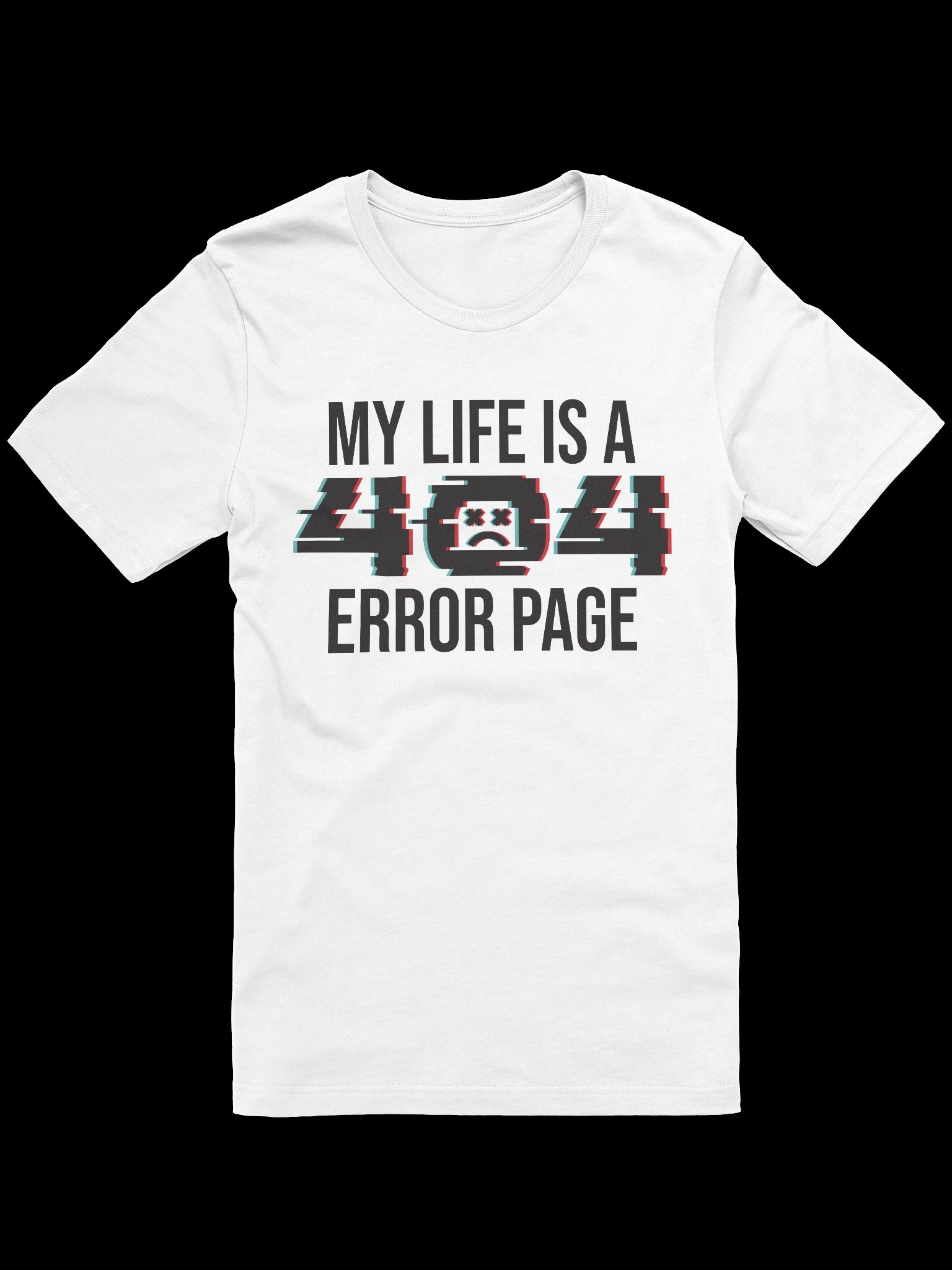 My Life is a 404 Error Page – Lightweight fabric (4.2 oz) product image (1)