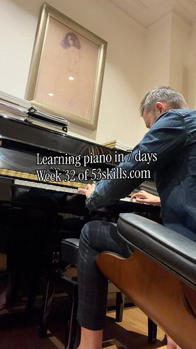 Learning piano in 7 days, week 32 of #53skills