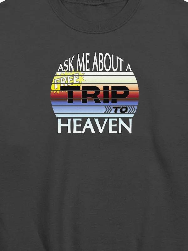 Ask Me About A Free Trip To Heaven Sweatshirt product image (2)