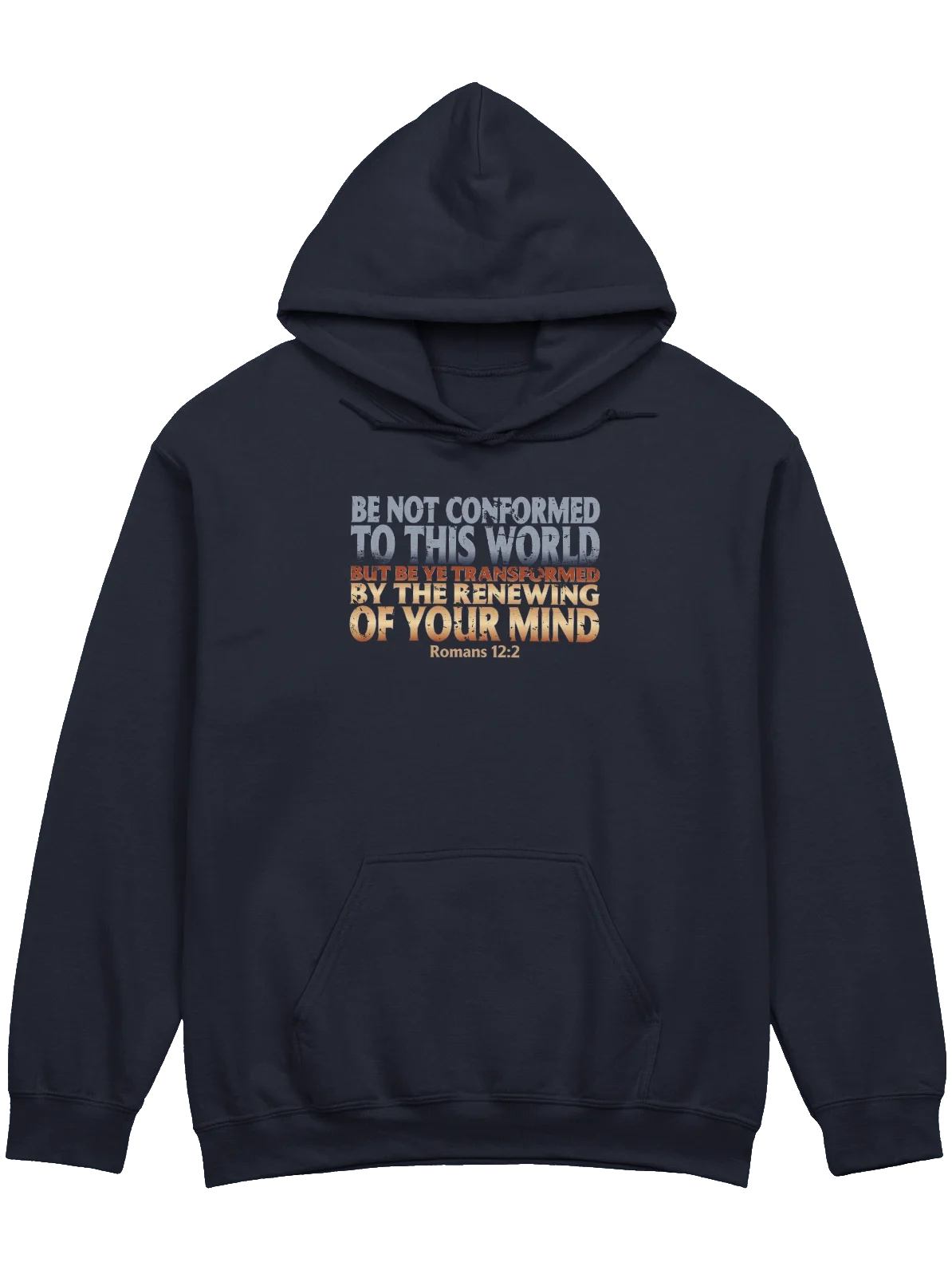 Be Not Conformed To This World Hoodie product image (1)