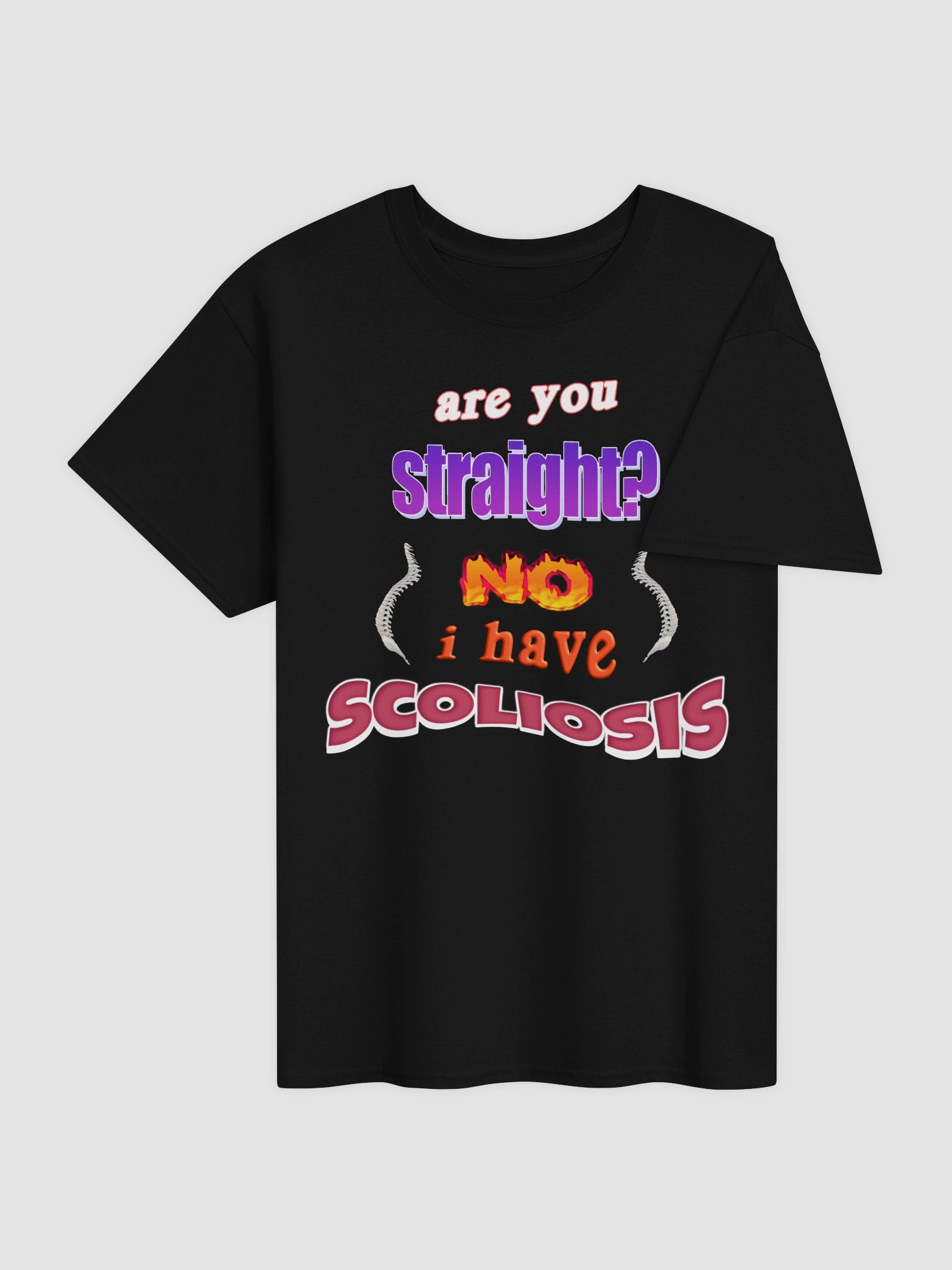 Are you straight? No, I have scoliosis T-shirt product image (8)