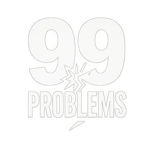 99 Problems Apparel