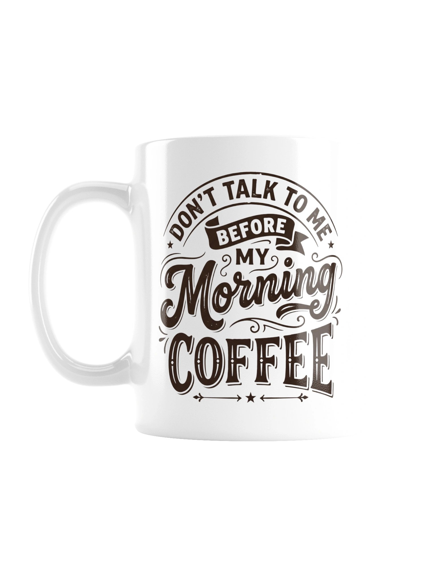 Don’t Talk to Me Before My Morning Coffee Mug – Coffee Lover Gift product image (2)