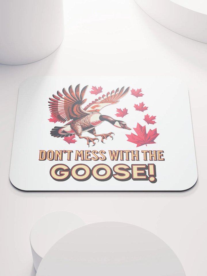 Dont Mess With The Goose Canadian Flight Mouse Pad product image (2)