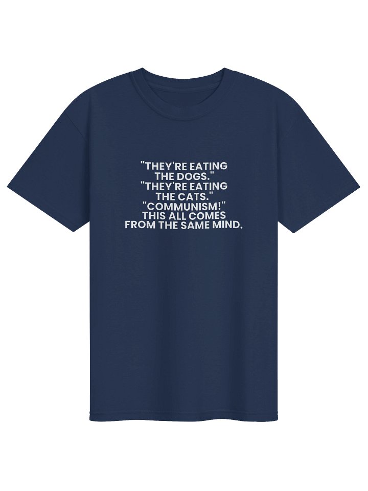 They're Eating the Dogs T-shirt product image (1)