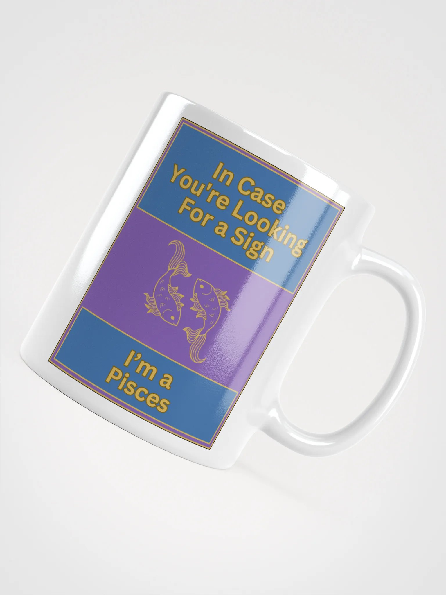 In Case You’re Looking For A Sign Pisces Zodiac Sign Mug, Zodiac Sign Vibes Mug, Pisces Mug, Astrological Mug product image (11)