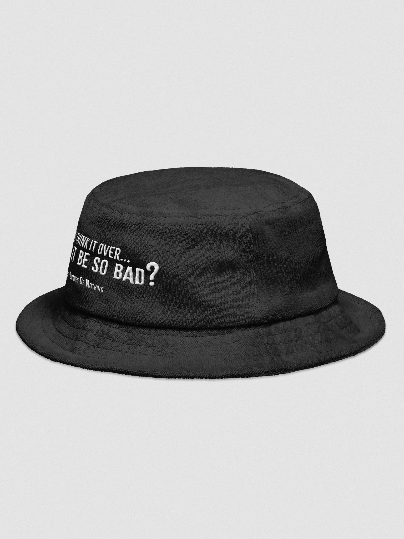 Would It Be So Bad? | When The Lights Go Down Collection – Terry Cloth Bucket Hat product image (2)