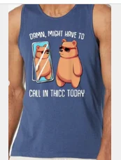 Might Have To Call In Thicc- Tank or Tee product image (1)