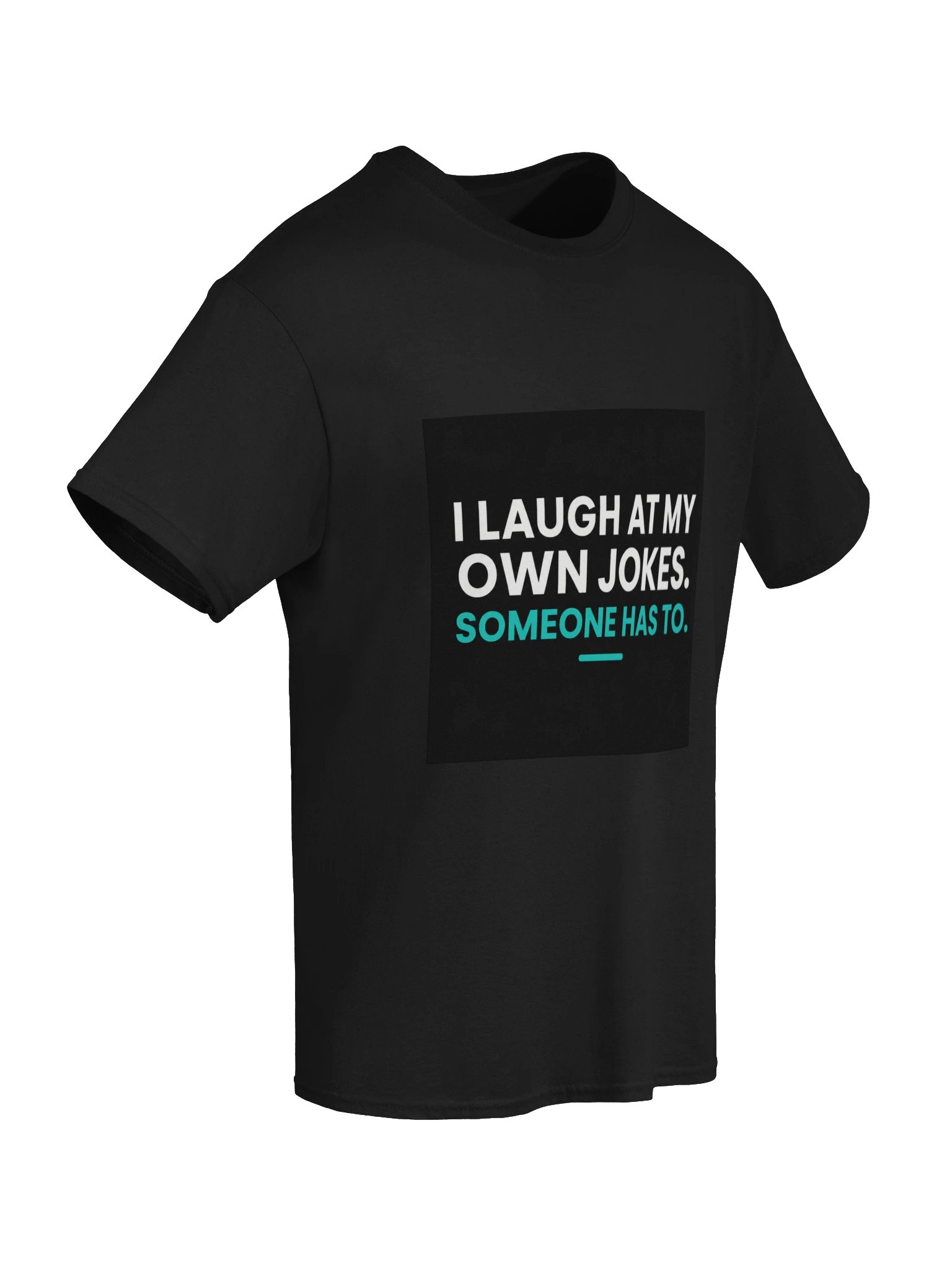 I Laugh at My Own Jokes – Funny Dad Joke Shirt product image (16)