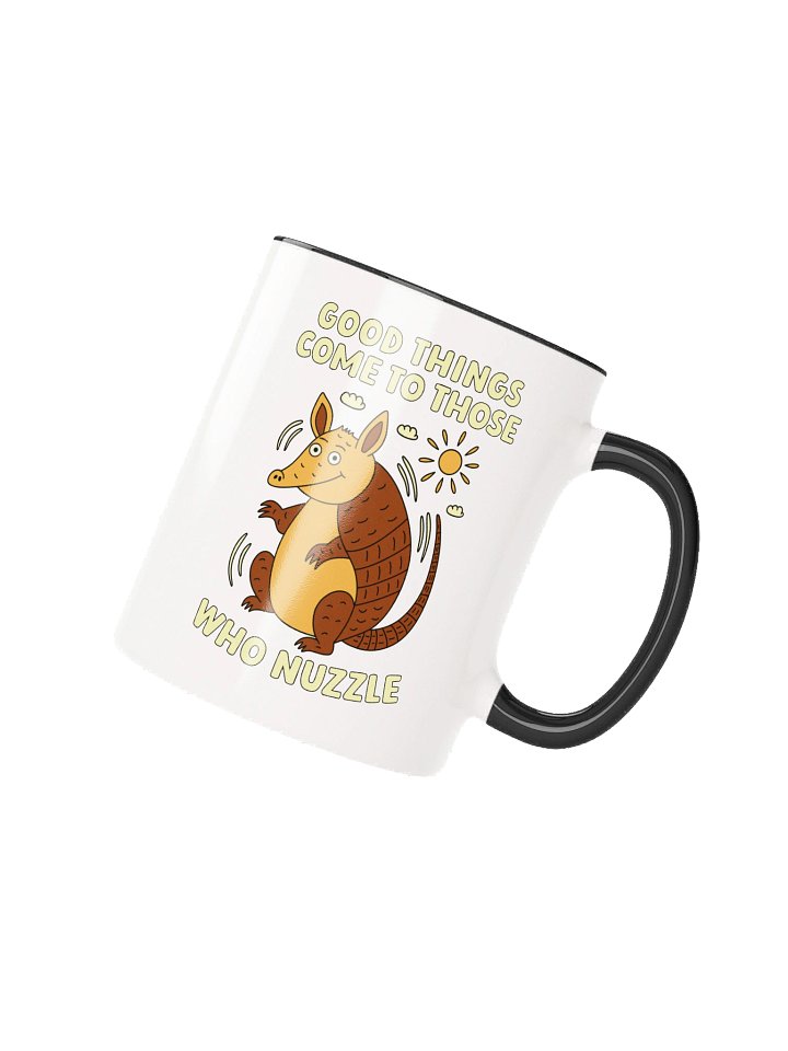 Good Things Come To Those Who Nuzzle Armadillo Mug product image (1)