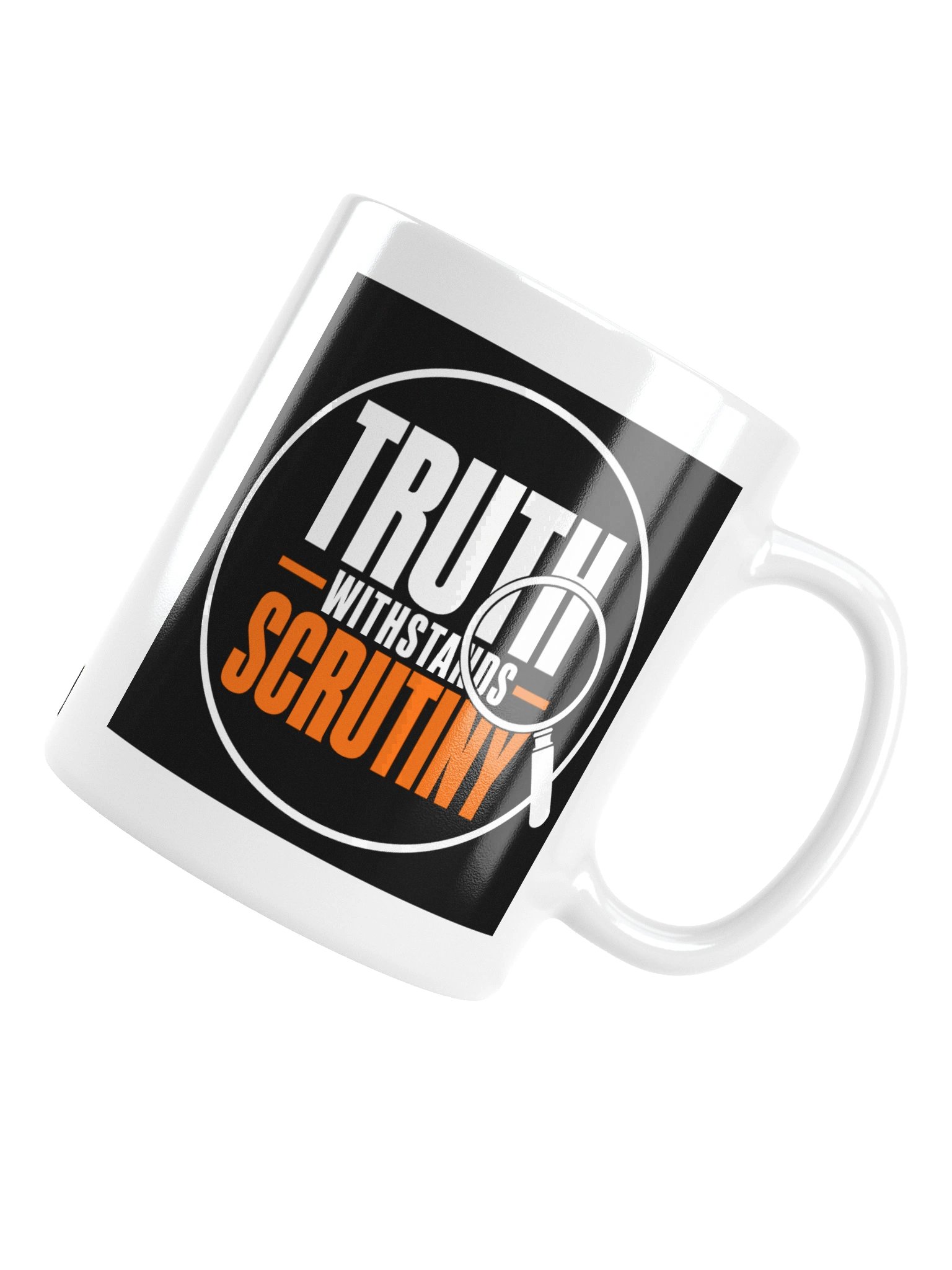 Truth Withstands Scrutiny - White Glossy Mug product image (6)