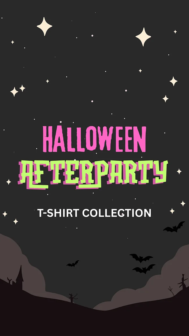 HALLOWEEN AFTERPARTY - COTTON T-SHIRTS