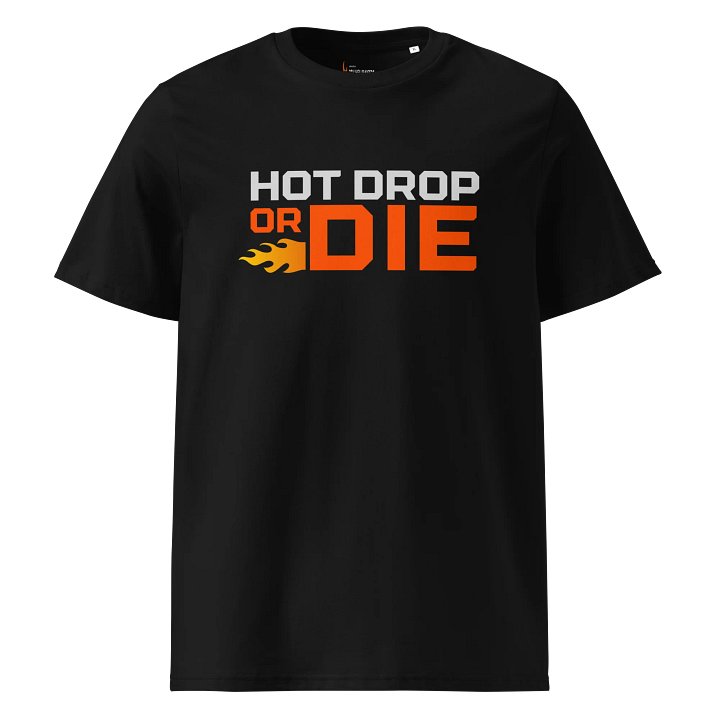 Hot Drop Or Die T-Shirt product image (1)