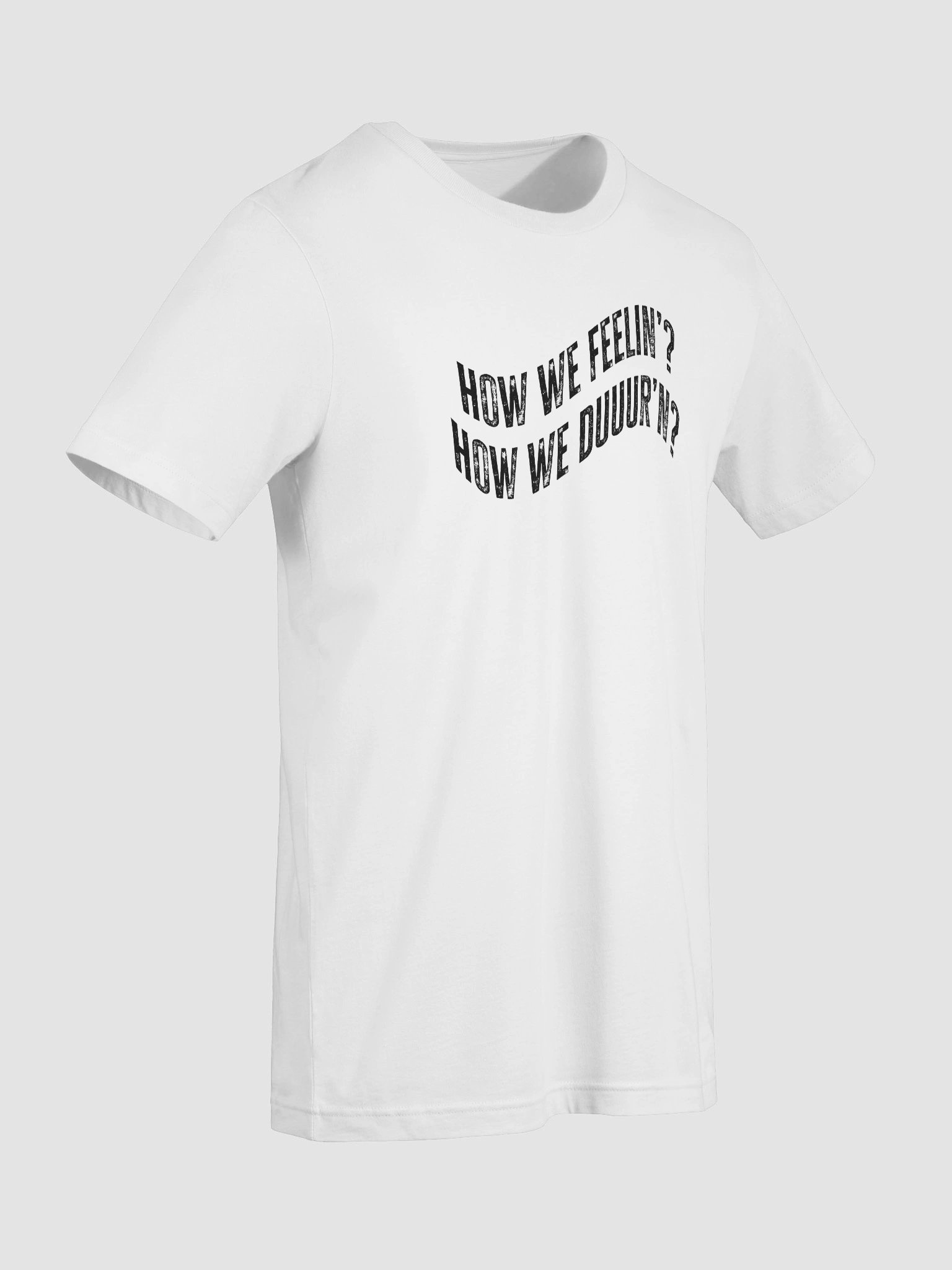 How we feelin - White T shirt product image (9)
