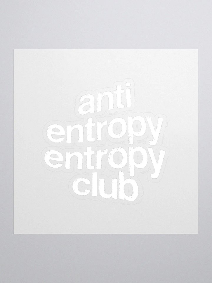 Anti Entropy Entropy Club Sticker product image (1)