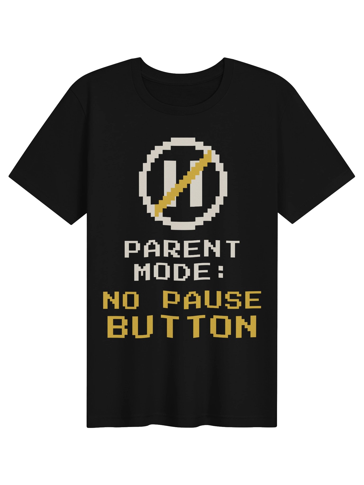 Parent Mode: No Pause Button Tee product image (2)
