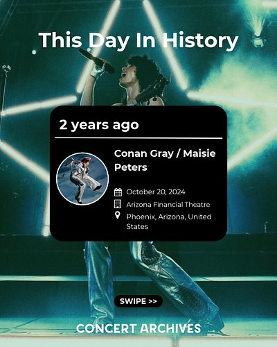 This Day in Concert History: October 20 🎶

Two years ago today, Conan Gray brought the Found Heaven Tour to Arizona Financial...