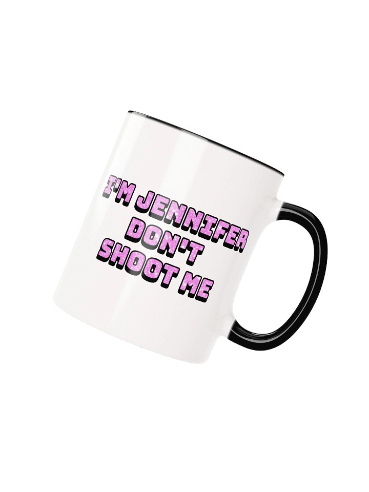 I'm Jennifer Don't Shoot Me Colorful Mug product image (33)