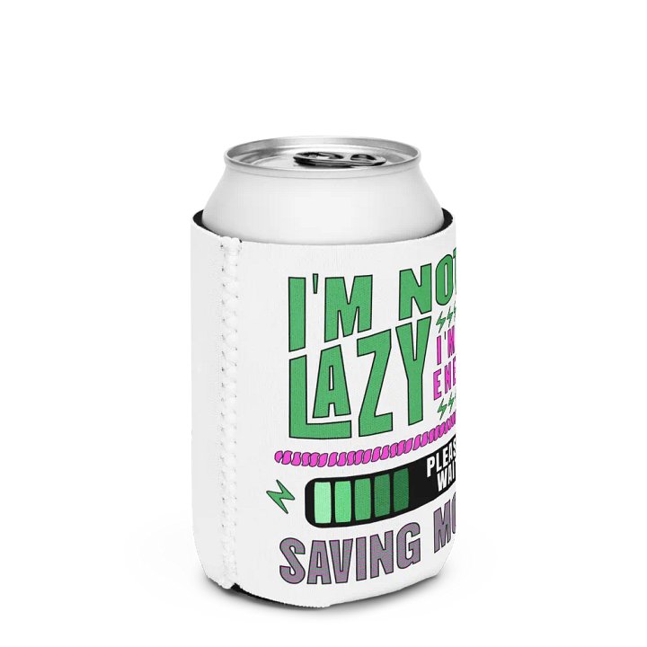I'm Not Lazy I'm On Energy Saving Mode Can Cooler product image (2)