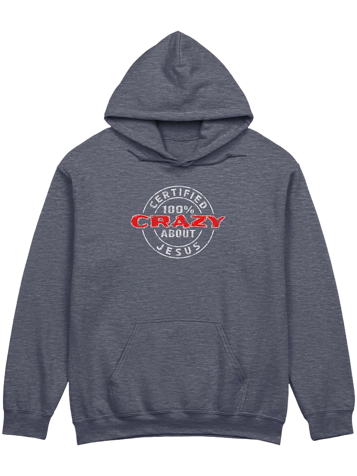 Certified 100% Crazy About Jesus (Light Design) Hoodie product image (1)
