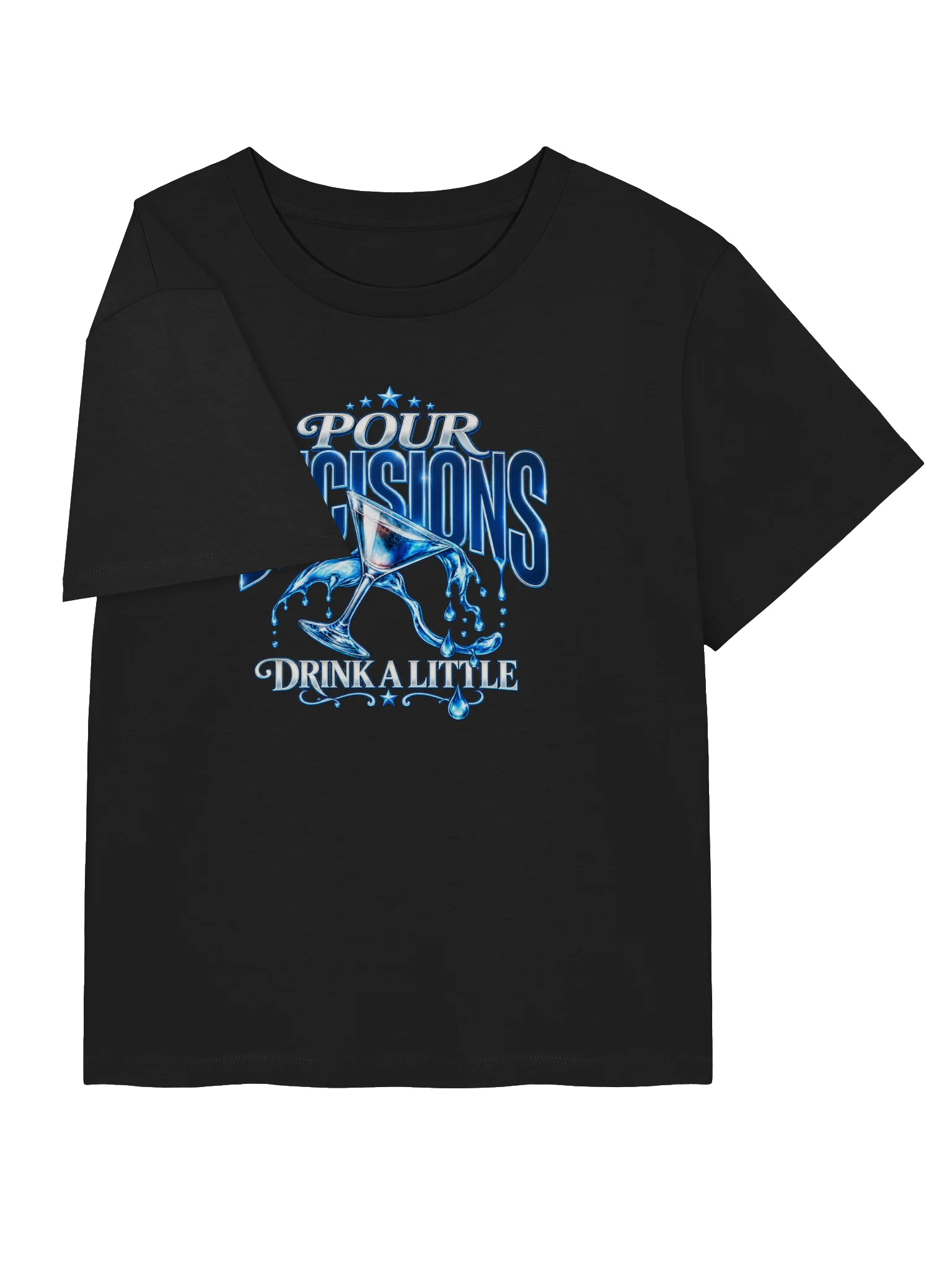 Pour Decisions Drink a Little Graphic T-Shirt product image (7)