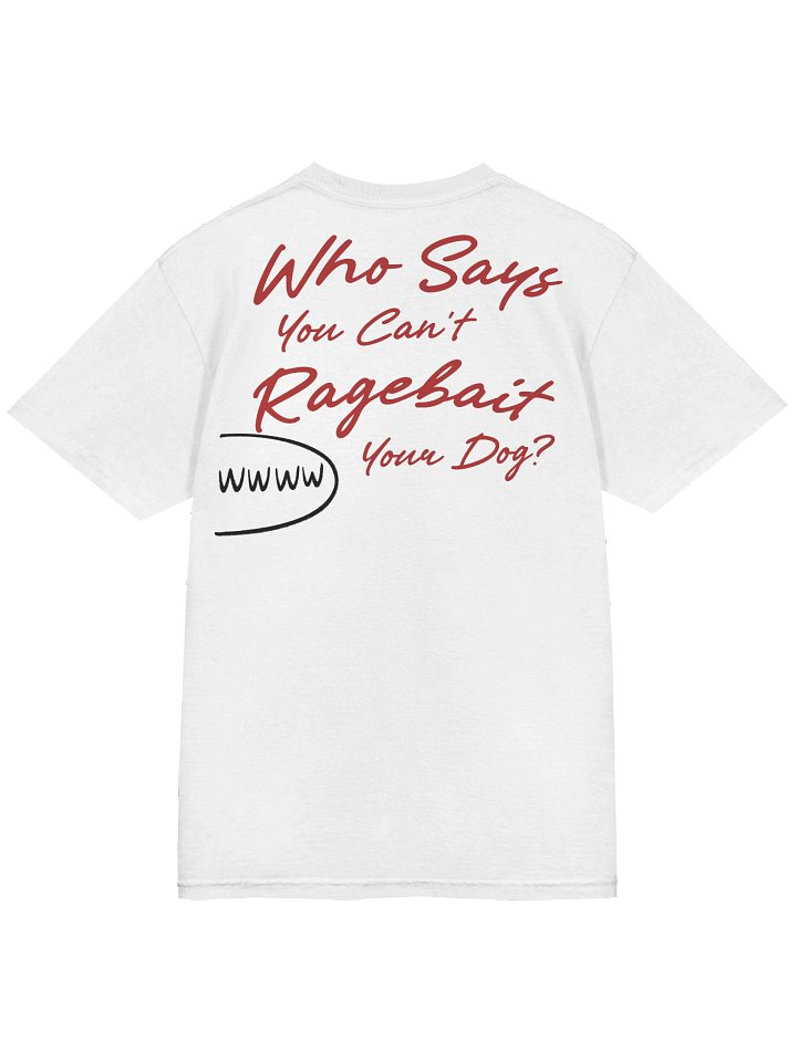 Ragebaiting My Fat Dog Tee product image (2)