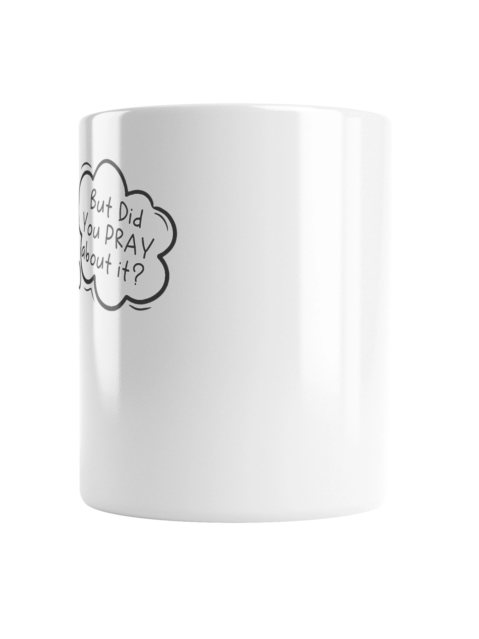 Did you pray about it Mug product image (2)
