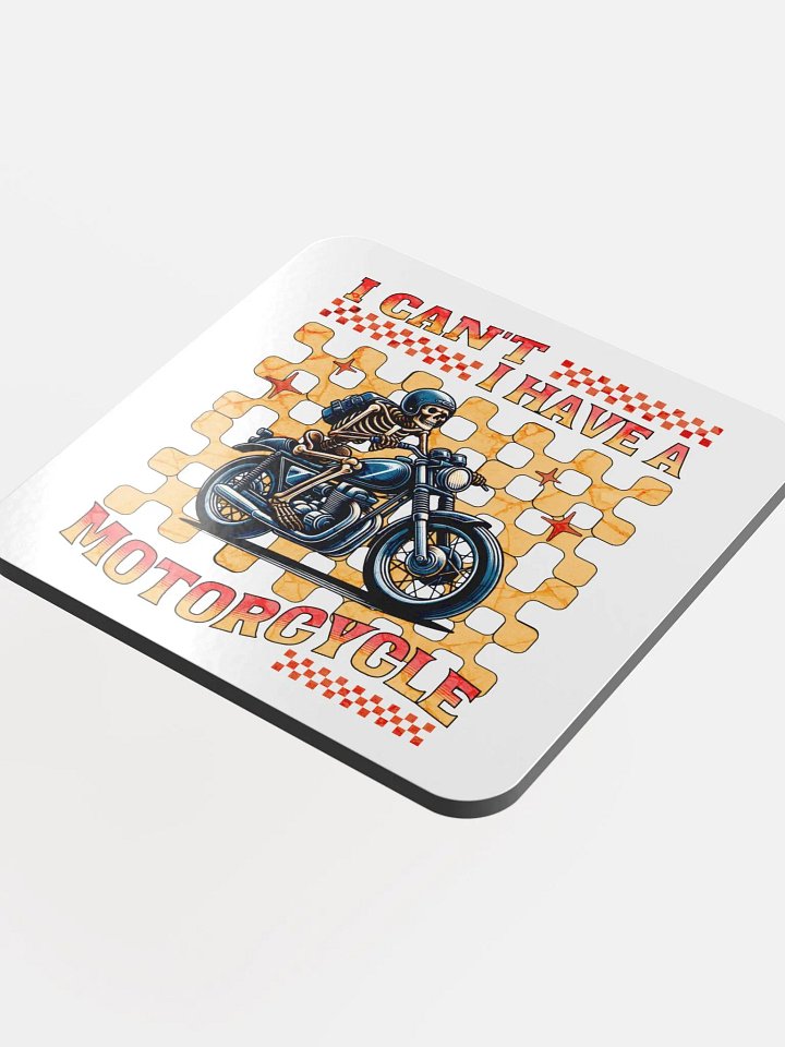 I Cant I Have A Motorcycle Skeleton Rugged Rider Cork Coaster product image (1)